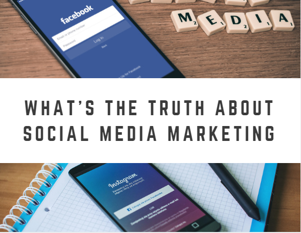 What’s the Truth About Social Media Marketing Today?