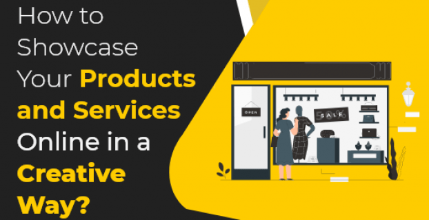 How to Showcase Your Products and Services Online in a Creative Way