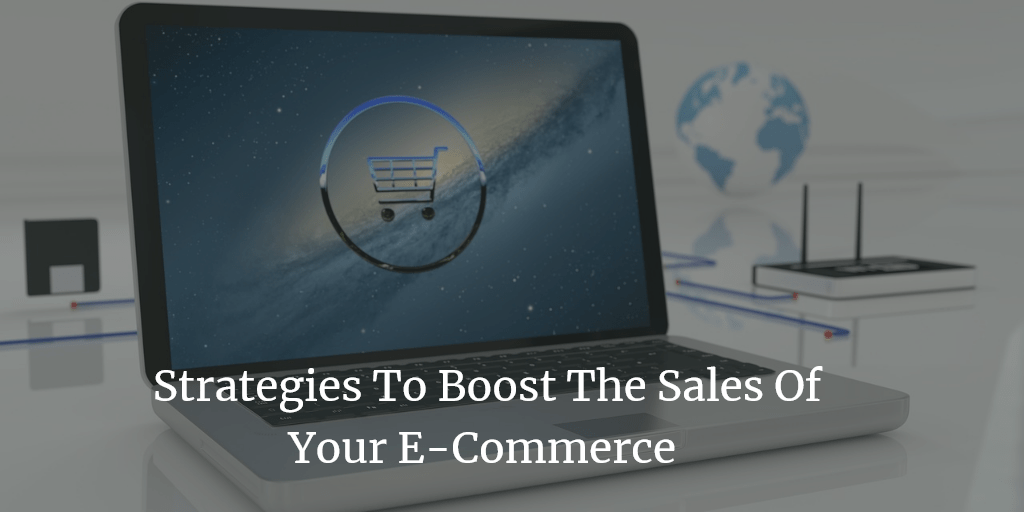 7 Strategies to Dramatically Boost Ecommerce Sales Starting Now
