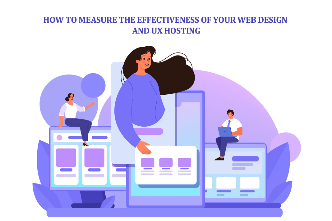 Measure the Effectiveness of Your Web Design and UX Hosting